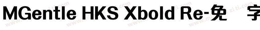 MGentle HKS Xbold Re字体转换